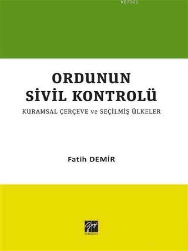 Gazi Kitabevi Ordunun Sivil Kontrolü - Fatih Demir Gazi Kitabevi