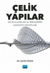 Nobel Çelik Yapılar, Sık Kullanılan 53 Birleşimin Kapasite Hesapları - Şahin Sözen Nobel Akademi Yayınları