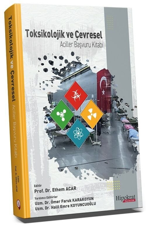 Hipokrat Toksikolojik ve Çevresel Aciller Başvuru Kitabı - Ethem Acar Hipokrat Kitabevi