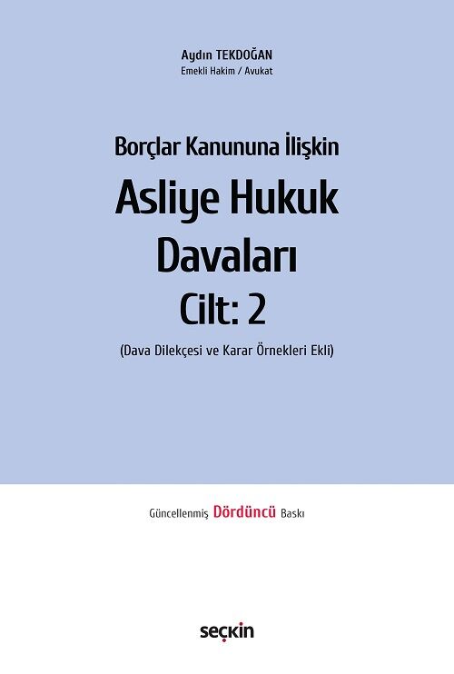 Seçkin Borçlar Kanununa İlişkin Asliye Hukuk Davaları Cilt-2 4. Baskı - Aydın Tekdoğan Seçkin Yayınları