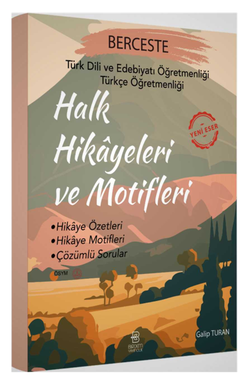 Birdem ÖABT Türk Dili Edebiyatı-Türkçe Berceste Halk Hikayeleri ve Motifleri - Galip Turan Birdem Yayıncılık