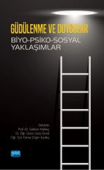 Nobel Güdülenme ve Duygular, Biyo-Psiko-Sosyal Yaklaşımlar - Gökhan Malkoç, Uzay Dural, Fatma Girgin Kardeş Nobel Akademi Yayınları
