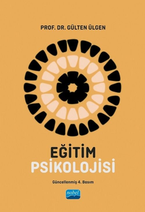 Nobel Eğitim Psikolojisi - Gülten Ülgen Nobel Akademi Yayınları