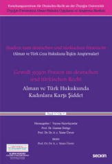 Seçkin Alman ve Türk Hukukunda Kadınlara Karşı Şiddet - Yener Ünver Seçkin Yayınları