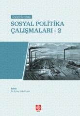Ekin Disiplinlerarası Sosyal Politika Çalışmaları-2 - Eyüp Sabri Kala Ekin Yayınları