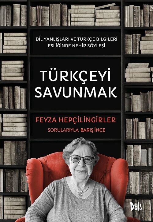 Türkçeyi Savunmak - Barış İnce Delidolu Yayınları