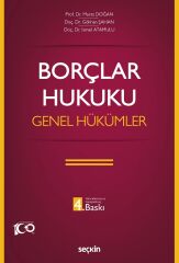 Seçkin Borçlar Hukuku Genel Hükümler 4. Baskı - Murat Doğan, Gökhan Şahan, İsmail Atamulu Seçkin Yayınları