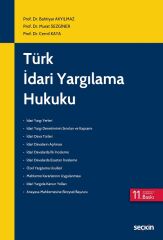 Seçkin Türk İdari Yargılama Hukuku 11. Baskı - Bahtiyar Akyılmaz, Murat Sezginer, Cemil Kaya Seçkin Yayınları