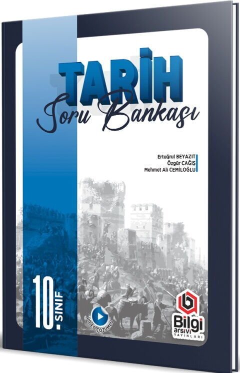 Bilgi Arşivi 10. Sınıf Tarih Soru Bankası Çözümlü Bilgi Arşivi Yayınları