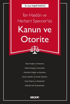 Seçkin İbn Haldûn ve Herbert Spencer'da Kanun ve Otorite - Ayşe Yaşar Ümütlü Seçkin Yayınları