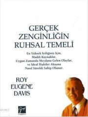 Gazi Kitabevi Gerçek Zenginliğin Ruhsal Temeli - Roy Eugene Davis Gazi Kitabevi