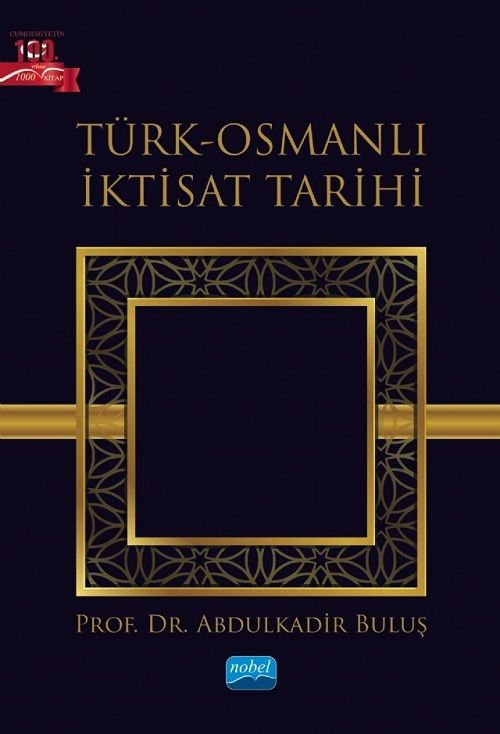 Nobel Türk-Osmanlı İktisat Tarihi - Abdulkadir Buluş Nobel Akademi Yayınları