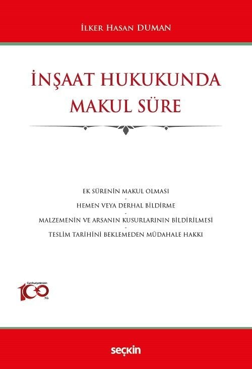 Seçkin İnşaat Hukukunda Makul Süre - İlker Hasan Duman Seçkin Yayınları