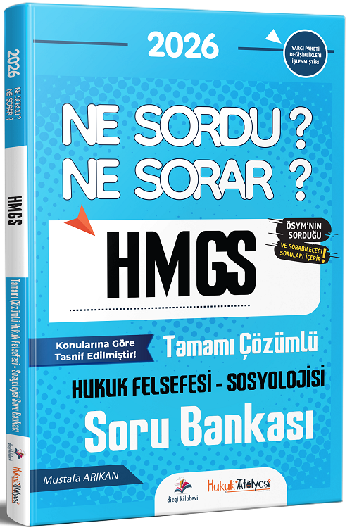 Dizgi Kitap 2026 Hukuk Atölyesi HMGS Hakimlik Hukuk Felsefesi-Sosyolojisi Ne Sordu Ne Sorar Soru Bankası Çözümlü 2. Baskı - Mustafa Arıkan Dizgi Kitap