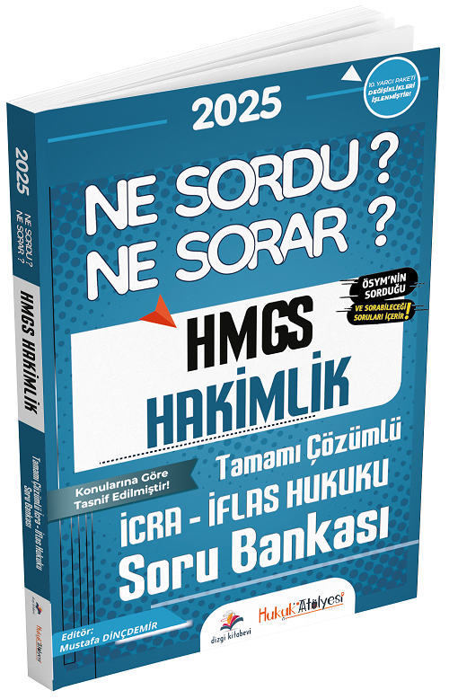 Dizgi Kitap 2025 Hukuk Atölyesi HMGS Hakimlik İcra İflas Hukuku Ne Sordu Ne Sorar Soru Bankası Çözümlü - Mustafa Dinçdemir Dizgi Kitap