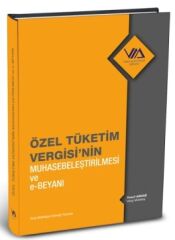 VMD Özel Tüketim Vergisinin Muhasebeleştirilmesi ve E-Beyanı - Yusuf Akdağ Vergi Müfettişleri Derneği Yayınları