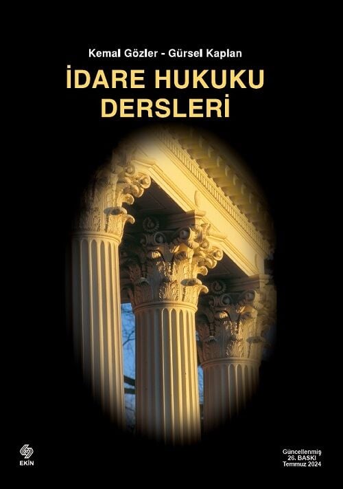 Ekin İdare Hukuku Dersleri 26. Baskı - Kemal Gözler Ekin Yayınları