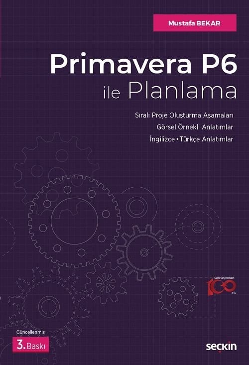Seçkin Primavera P6 ile Planlama 3. Baskı - Mustafa Bekar Seçkin Yayınları