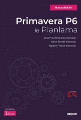Seçkin Primavera P6 ile Planlama 3. Baskı - Mustafa Bekar Seçkin Yayınları