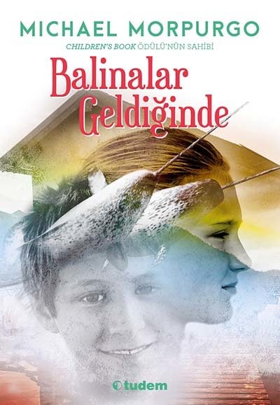 Balinalar Geldiğinde - Michael Morpurgo Tudem Yayınları