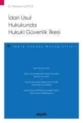 Seçkin İdari Usul Hukukunda Hukuki Güvenlik İlkesi - Mehpare Çaptuğ Seçkin Yayınları
