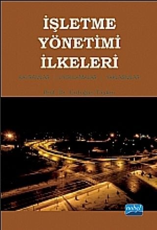 Nobel İşletme Yönetimi İlkeleri - Erdoğan Taşkın Nobel Akademi Yayınları