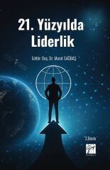 Gazi Kitabevi 21. Yüzyılda Liderlik 2. Baskı - Murat Sağbaş Gazi Kitabevi