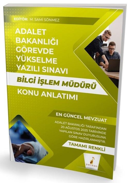 Pelikan GYS Adalet Bakanlığı Bilgi İşlem Müdürü Konu Anlatımı Görevde Yükselme - M. Sami Sönmez Pelikan Yayınevi
