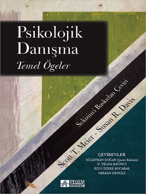Pegem Psikolojik Danışma Temel Öğeler - Scott T. Meier, Susan R. Davis Pegem Akademi Yayıncılık