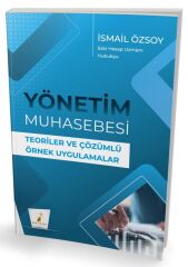Pelikan Yönetim Muhasebesi Teoriler ve Çözümlü Örnek Uygulamalar - İsmail Özsoy Pelikan Yayınevi