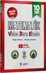 Full Matematik 10. Sınıf Matematik Maarif Model Video Ders Kitabı - İlyas Güneş, Nurtaç Kozak Full Matematik Yayınları