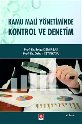 Ekin Kamu Mali Yönetiminde Kontrol ve Denetim 2. Baskı - Tolga Demirbaş, Özhan Çetinkaya Ekin Yayınları