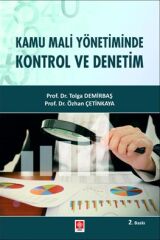 Ekin Kamu Mali Yönetiminde Kontrol ve Denetim 2. Baskı - Tolga Demirbaş, Özhan Çetinkaya Ekin Yayınları