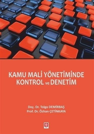 Ekin Kamu Mali Yönetiminde Kontrol ve Denetim - Tolga Demirbaş, Özhan Çetinkaya Ekin Yayınları