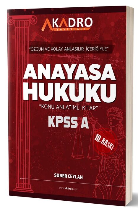 A Kadro KPSS A Grubu Anayasa Hukuku Konu Anlatımlı 10. Baskı - Soner Ceylan A Kadro Yayınları