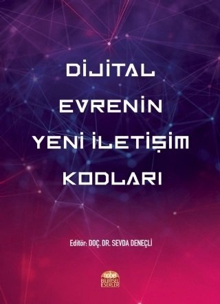 Nobel Dijital Evrenin Yeni İletişim Kodları - Sevda Deneçli Nobel Bilimsel Eserler