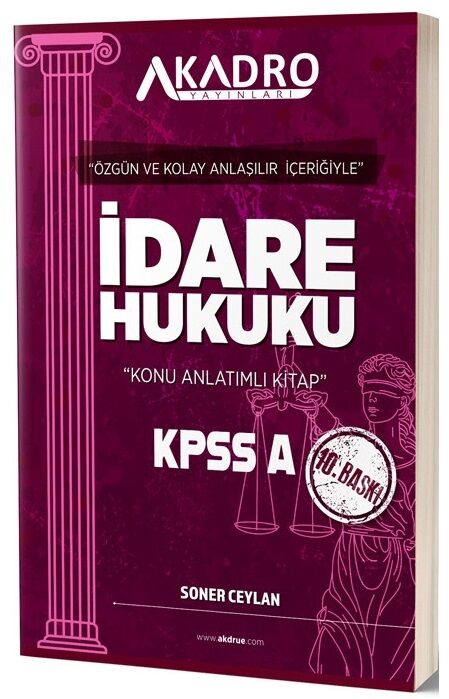 A Kadro KPSS A Grubu İdare Hukuku Konu Anlatımlı 10. Baskı - Soner Ceylan A Kadro Yayınları