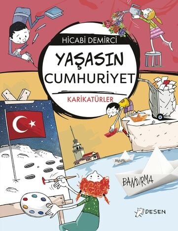 Yaşasın Cumhuriyet - Hicabi Demirci Desen Yayınları