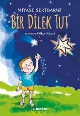 Bir Dilek Tut - Miyase Sertbarut Tudem Yayınları