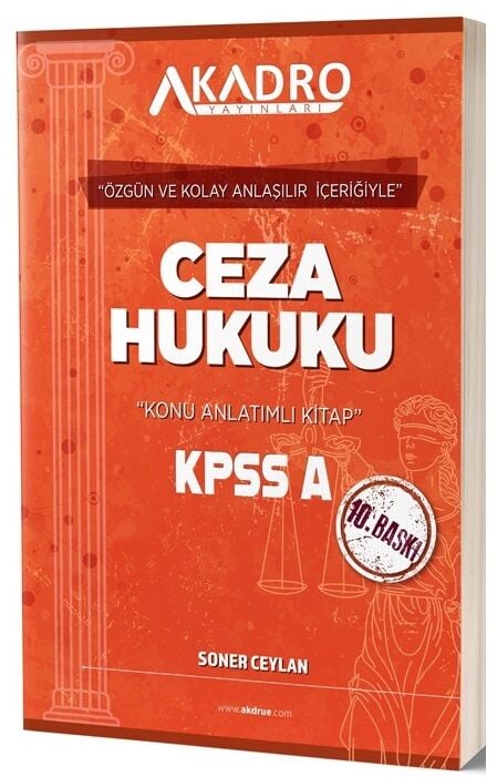 A Kadro KPSS A Grubu Ceza Hukuku Konu Anlatımlı 10. Baskı - Soner Ceylan A Kadro Yayınları
