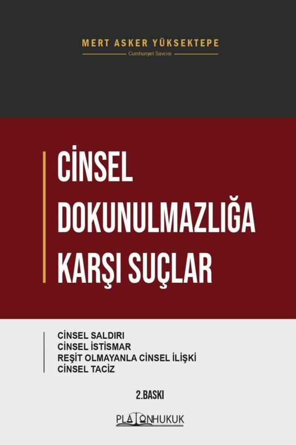 Platon Cinsel Dokunulmazlığa Karşı Suçlar 2. Baskı - Mert Asker Yüksektepe Platon Hukuk Yayınları