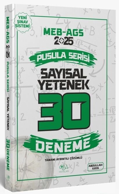 SÜPER FİYAT - CBA Yayınları 2025 MEB-AGS Sayısal Yetenek 30 Deneme Çözümlü Pusula Serisi - Abdullah Kaya CBA Yayınları