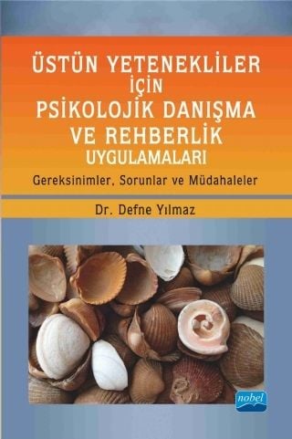Nobel Üstün Yetenekliler İçin Psikolojik Danışma ve Rehberlik Uygulamaları - Defne Yılmaz Nobel Akademi Yayınları