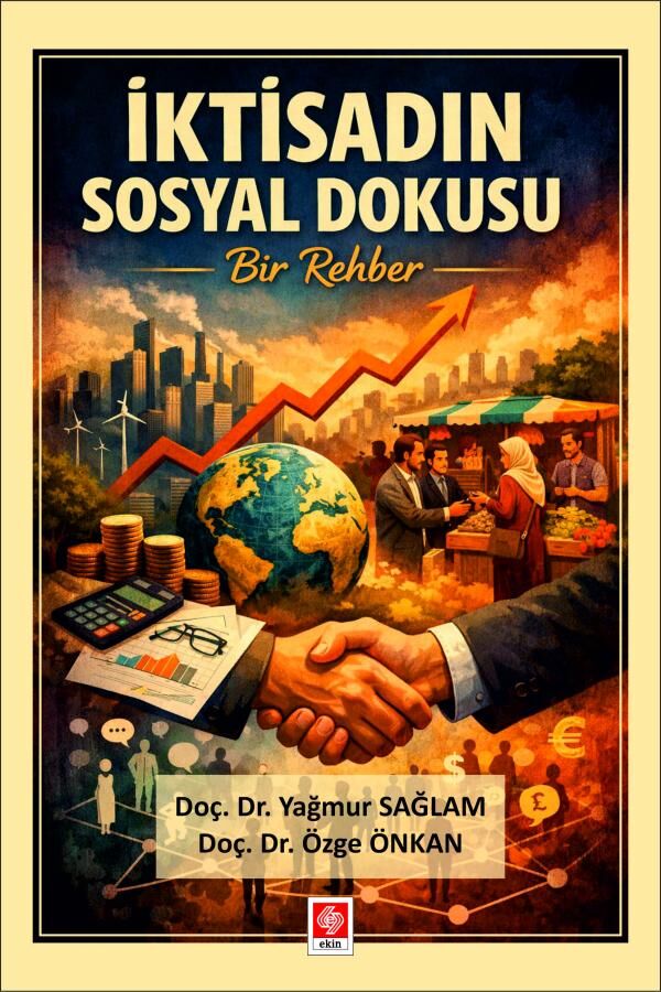 Ekin İktisadın Sosyal Dokusu - Yağmur Sağlam Ekin Yayınları