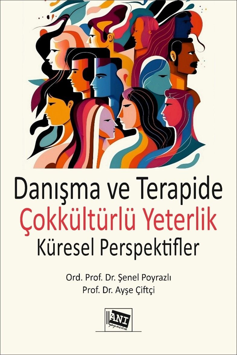 Anı Yayıncılık Danışma ve Terapide Çokkültürlü Yeterlik, Küresel Perspektifler - Şenel Poyrazlı Anı Yayıncılık