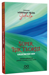 Süper Işık Teorisi - Gelecekteki Ben - Mihriban Yelda Gökalp Hasrem Yayınları