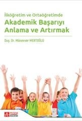 Pegem İlköğretim ve Ortaöğretimde Akademik Başarıyı Anlama ve Artırmak - Münevver Mertoğlu Pegem Akademi Yayıncılık