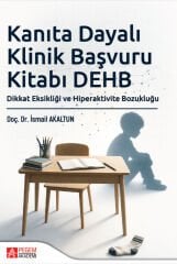 Pegem Kanıta Dayalı Klinik Başvuru Kitabı DEHB - İsmail Akaltun Pegem Akademi Yayıncılık