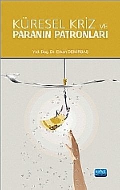 Nobel Küresel Kriz ve Paranın Patronları - Erkan Demirbaş Nobel Akademi Yayınları