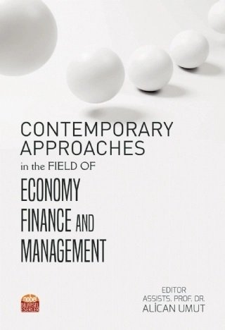 Nobel Contemporary Approaches in the Field of Economy Finance and Management - Alican Umut Nobel Bilimsel Eserler